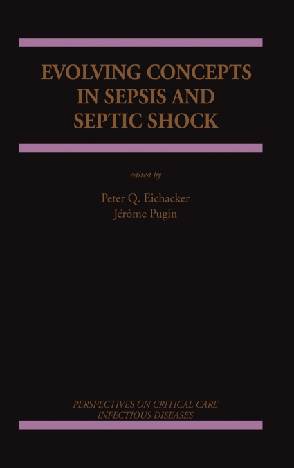 Evolving Concepts in Sepsis and Septic Shock