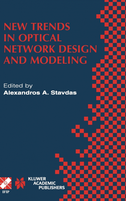New Trends in Optical Network Design and Modeling