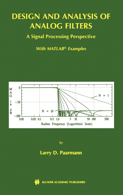 Design and Analysis of Analog Filters