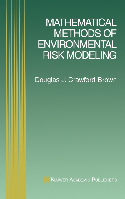 Mathematical Methods of Environmental Risk Modeling