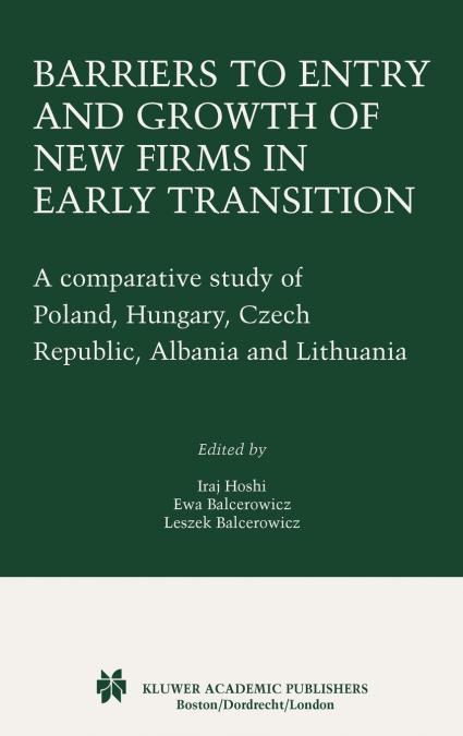 Barriers to Entry and Growth of New Firms in Early Transition
