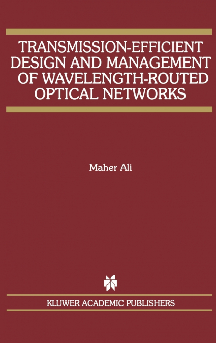 Transmission-Efficient Design and Management of Wavelength-Routed Optical Networks