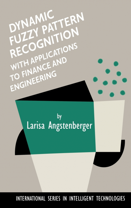 Dynamic Fuzzy Pattern Recognition with Applications to Finance and Engineering