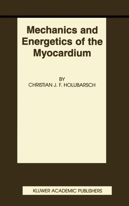Mechanics and Energetics of the Myocardium