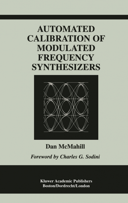 Automated Calibration of Modulated Frequency Synthesizers