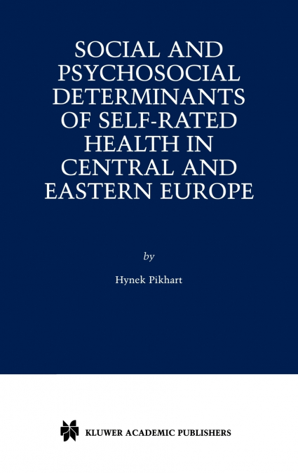 Social and Psychosocial Determinants of Self-Rated Health in Central and Eastern Europe