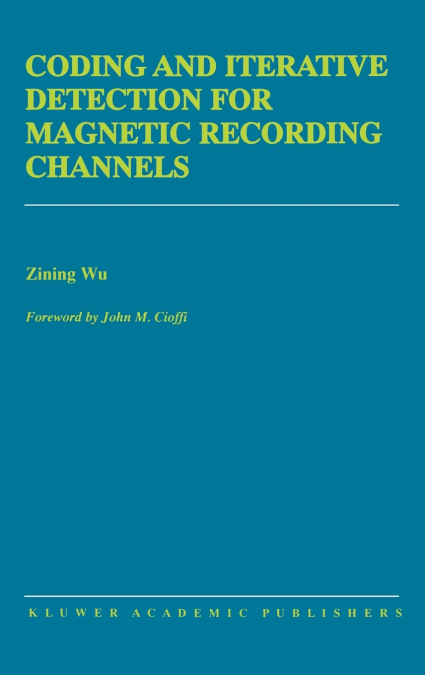 Coding and Iterative Detection for Magnetic Recording Channels