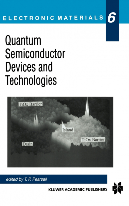 Quantum Semiconductor Devices and Technologies