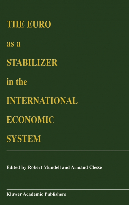 The Euro as a Stabilizer in the International Economic System