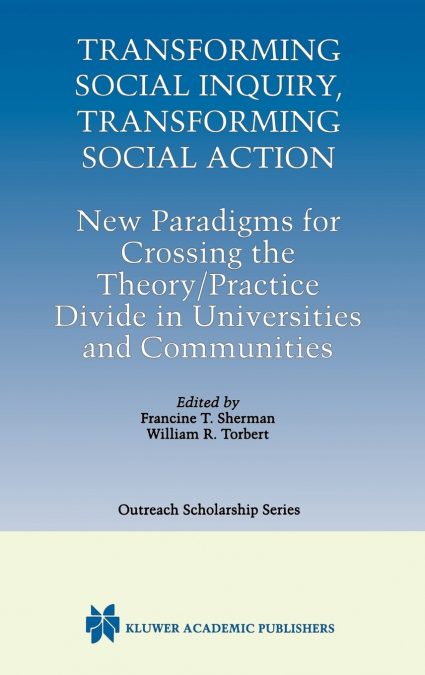 Transforming Social Inquiry, Transforming Social Action