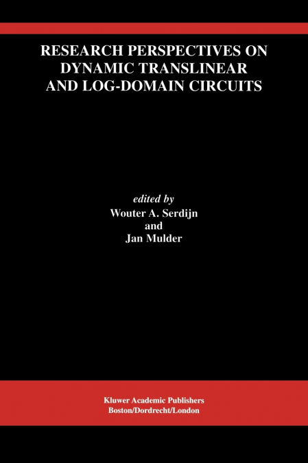 Research Perspectives on Dynamic Translinear and Log-Domain Circuits