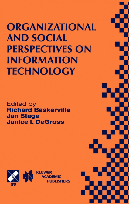 Organizational and Social Perspectives on Information Technology