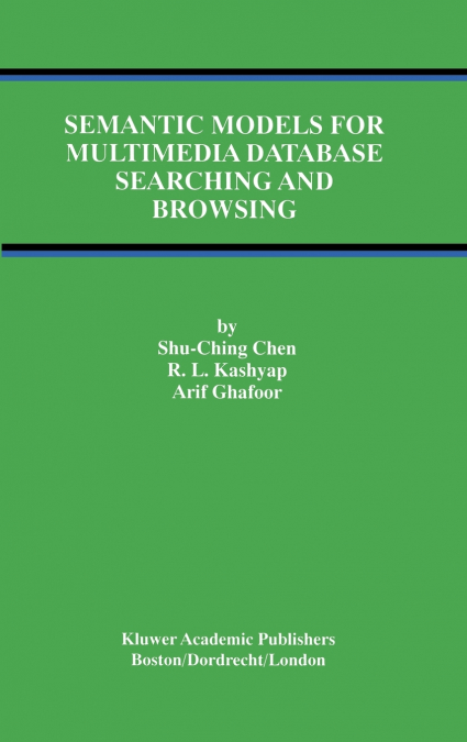 Semantic Models for Multimedia Database Searching and Browsing