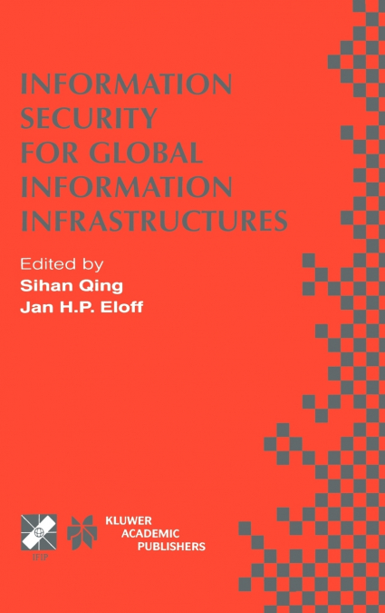 Information Security for Global Information Infrastructures