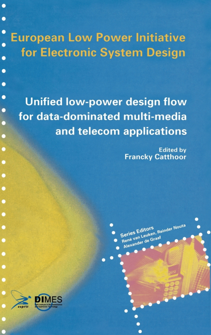 Unified Low-Power Design Flow for Data-Dominated Multi-Media and Telecom Applications