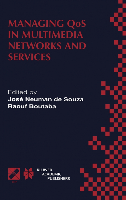 Managing QoS in Multimedia Networks and Services