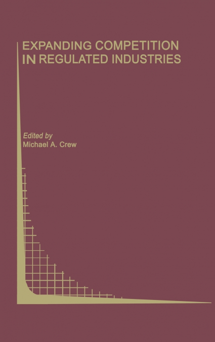 Expanding Competition in Regulated Industries