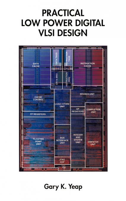 Practical Low Power Digital VLSI Design