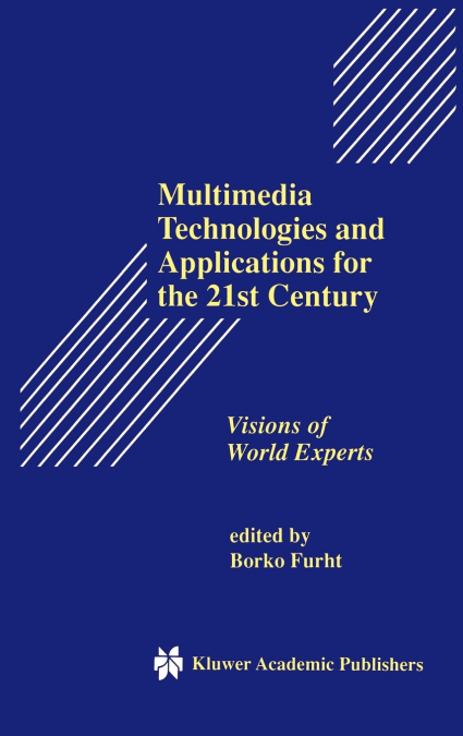 Multimedia Technologies and Applications for the 21st Century