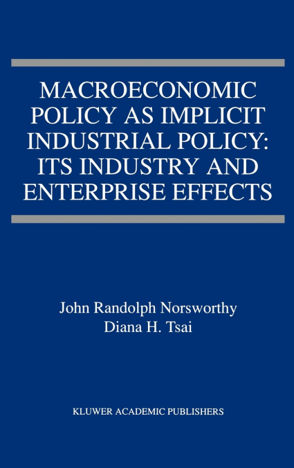 Macroeconomic Policy as Implicit Industrial Policy