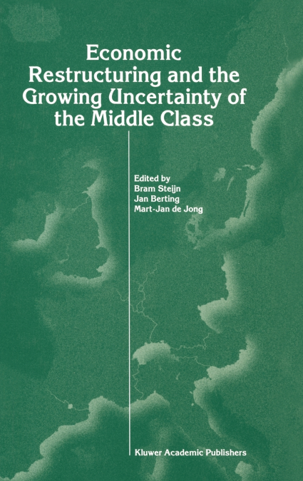 Economic Restructuring and the Growing Uncertainty of the Middle Class