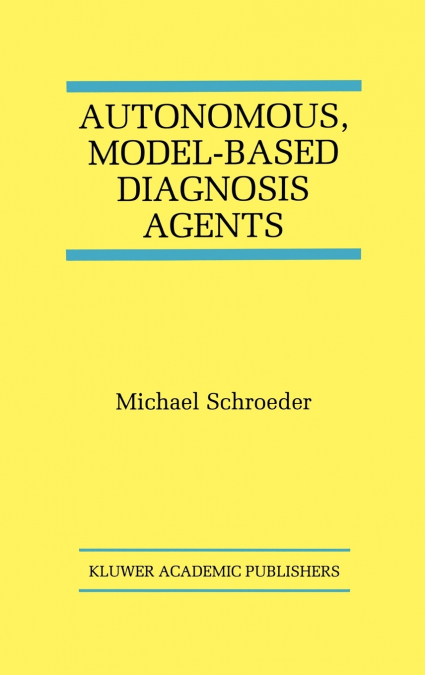 Autonomous, Model-Based Diagnosis Agents
