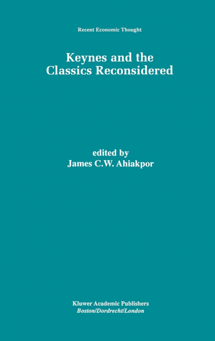 Keynes and the Classics Reconsidered