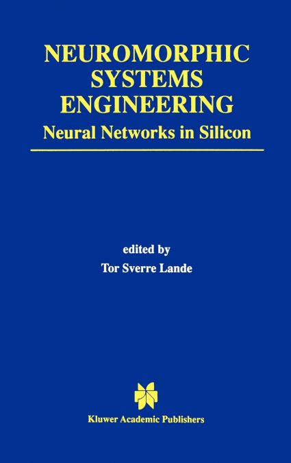 Neuromorphic Systems Engineering