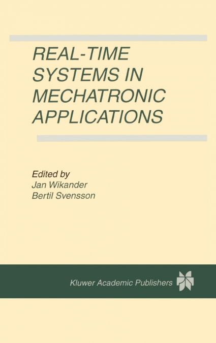 Real-Time Systems in Mechatronic Applications