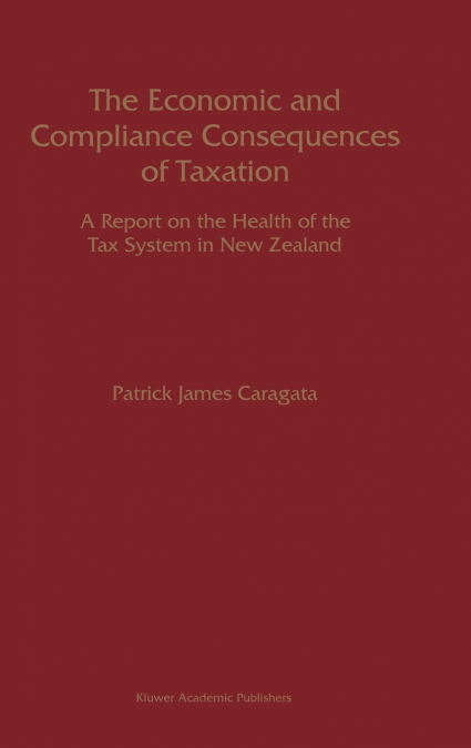 The Economic and Compliance Consequences of Taxation