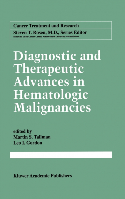 Diagnostic and Therapeutic Advances in Hematologic Malignancies