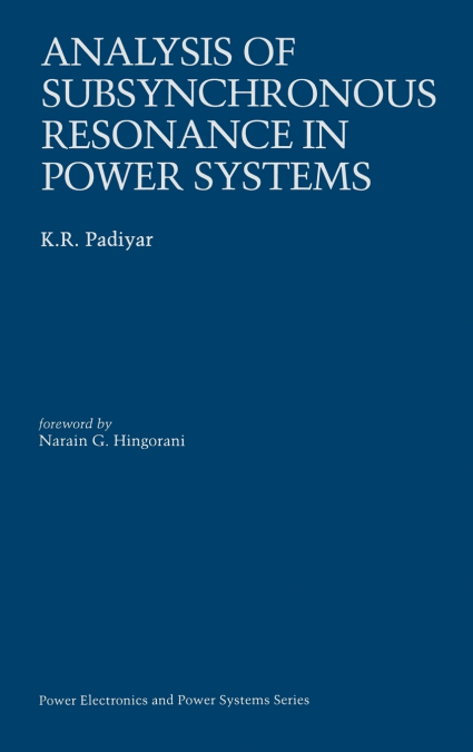 Analysis of Subsynchronous Resonance in Power Systems