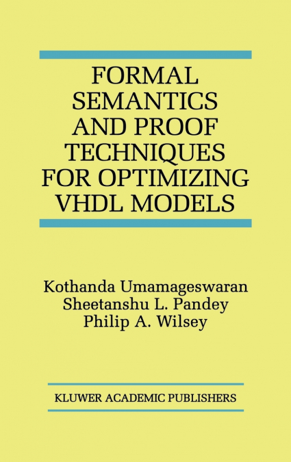 Formal Semantics and Proof Techniques for Optimizing VHDL Models