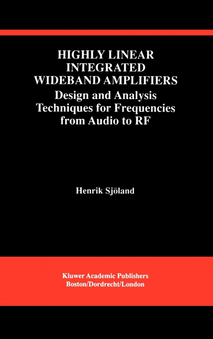 Highly Linear Integrated Wideband Amplifiers