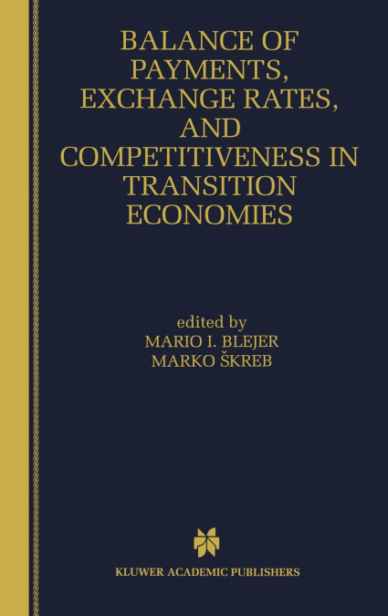 Balance of Payments, Exchange Rates, and Competitiveness in Transition Economies