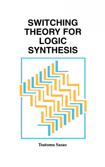 Switching Theory for Logic Synthesis