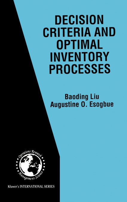 Decision Criteria and Optimal Inventory Processes