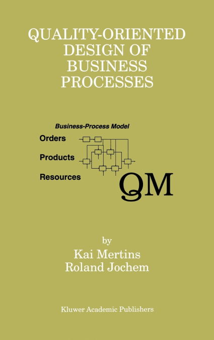 Quality-Oriented Design of Business Processes