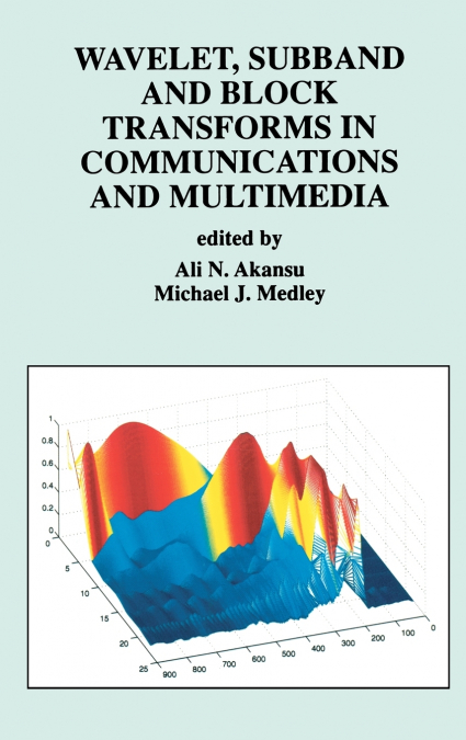 Wavelet, Subband and Block Transforms in Communications and Multimedia