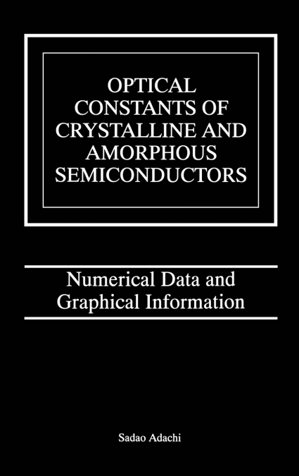 Optical Constants of Crystalline and Amorphous Semiconductors