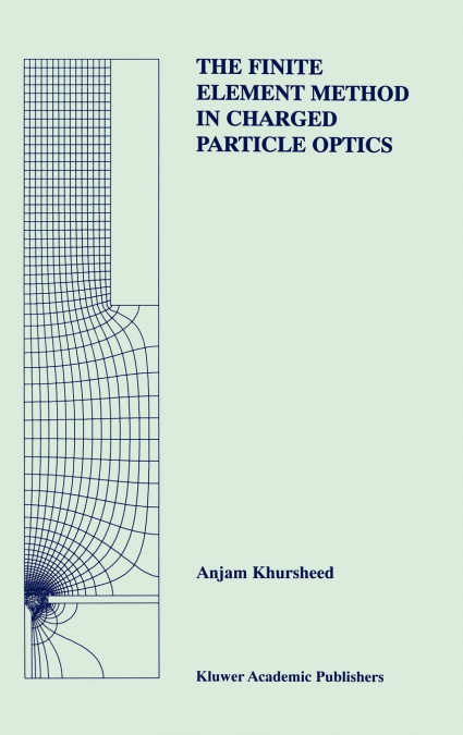 The Finite Element Method in Charged Particle Optics