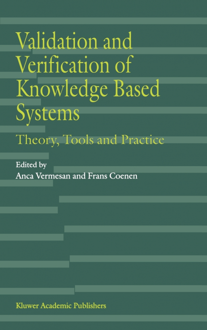 Validation and Verification of Knowledge Based Systems