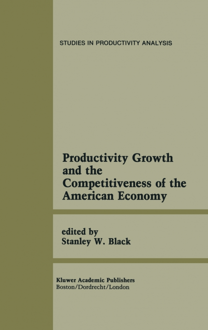Productivity Growth and the Competitiveness of the American Economy