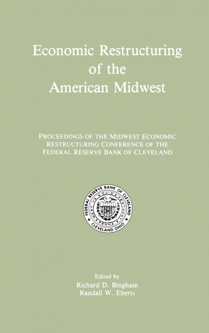 Economic Restructuring of the American Midwest