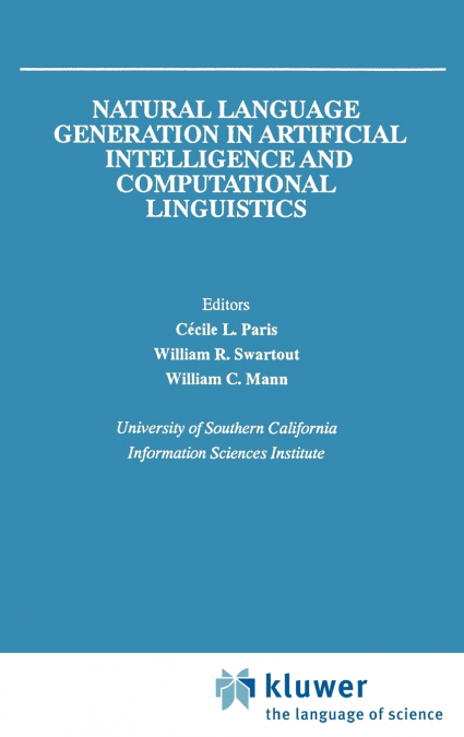 Natural Language Generation in Artificial Intelligence and Computational Linguistics
