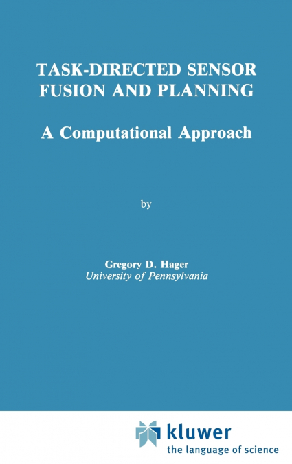 Task-Directed Sensor Fusion and Planning