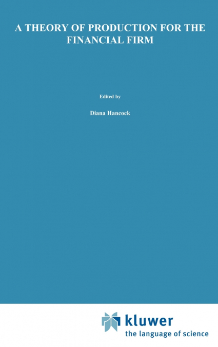 A Theory of Production for the Financial Firm