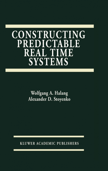 Constructing Predictable Real Time Systems
