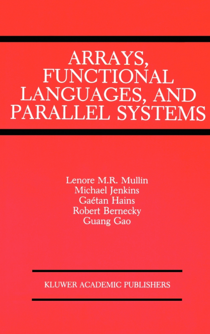 Arrays, Functional Languages, and Parallel Systems