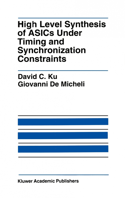 High Level Synthesis of ASICs under Timing and Synchronization Constraints